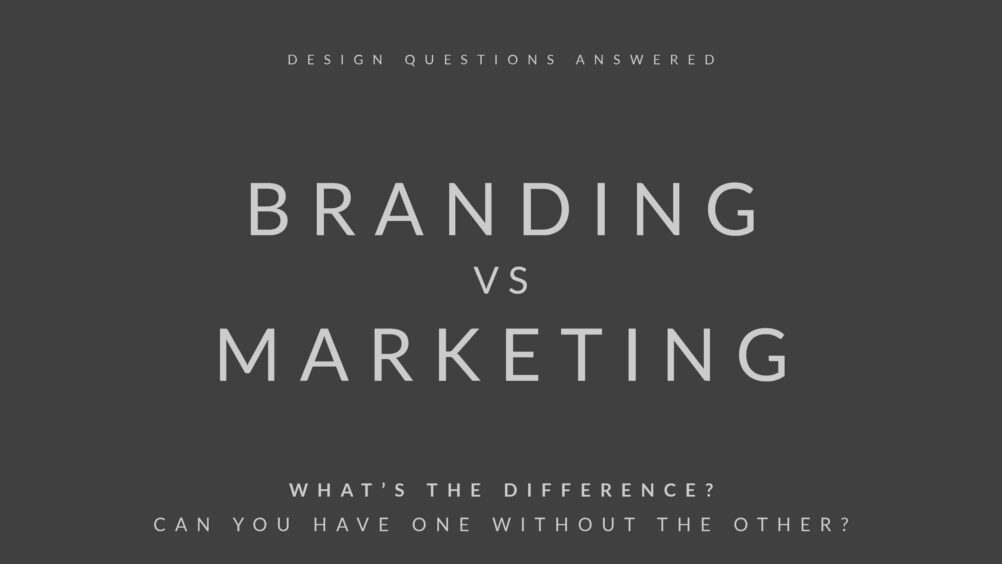 Branding vs Marketing - What is the different - can you have one without the other